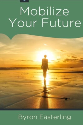 Easterling - Mobilize Your Future  Fulfilling your divine destiny - Ne - X555z