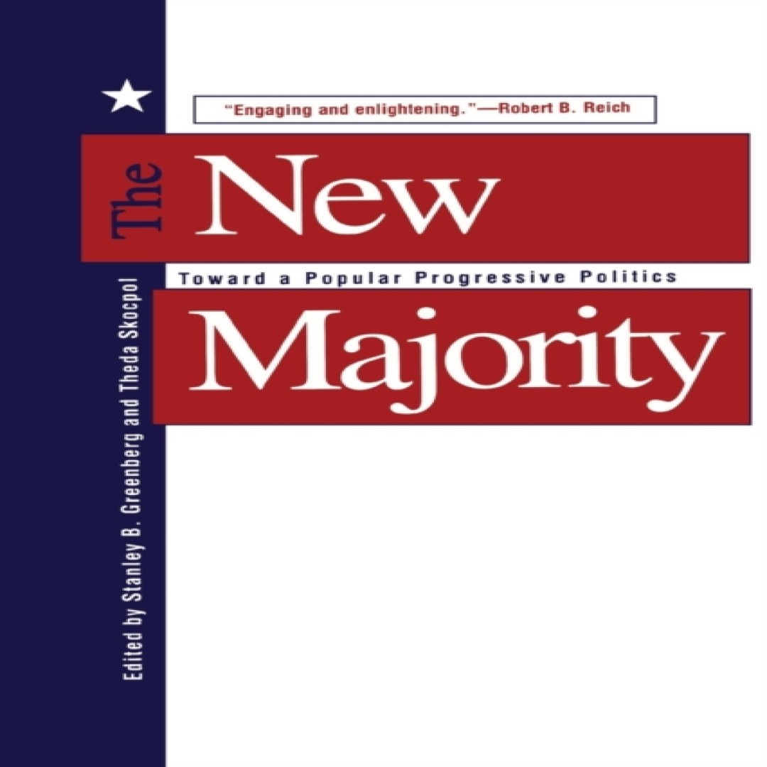 New Majority Toward a Popular Progressive Politics Yale Universit
