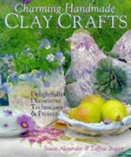 CHARMING HANDMADE CLAY CRAFTS: DECORATIVE TECHNIQUES & By Susan Alexander NEW