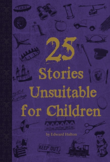 25 Stories Unsuitable for Children by Edward Hulton (Paperback Book)