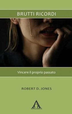 Buch - Robert D. Jones - Schlechte Erinnerungen. Deine Vergangenheit gewinnen. New Ediz