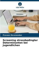 Praveen Devanandan | Screening Stressbedingter Determinanten Bei Jugendlichen