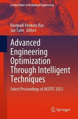 Advanced Engineering Optimization Through Intelligent Techniques - 9789811992841