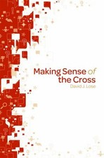 Making Sense of the Cross Participant Book Paperback David J. Los