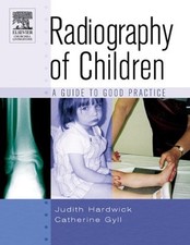 Radiography of Children : A Guide to Good Practice Hardcover