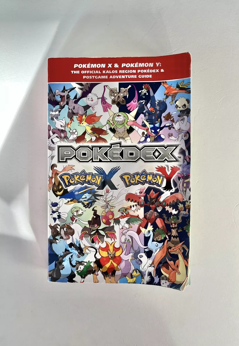 Pokémon X and Pokémon Y : The Official Kalos Region Pokédex and Postgame  Adventu