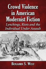 Benjamin S. Wes Crowd Violence in American Modernist Fic (Paperback) (UK IMPORT)