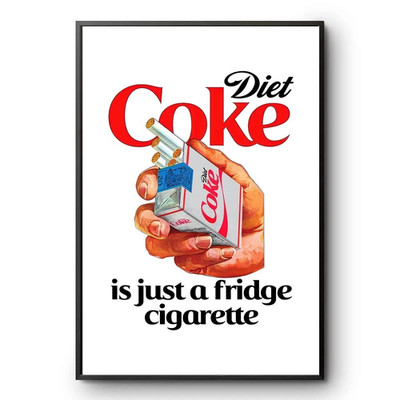 Diet Coke Is Just A Fridge Cigarette Retro Poster