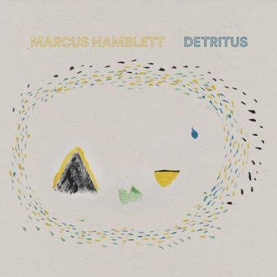 Marcus Hamblett Detritus (Vinyl) 12'' Album