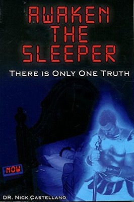 Awaken The Sleeper: There Is Only One Truth