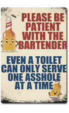 Funny Bartender Bar Sign Please Be Patient 8x12 Aluminum Tin Wall Decor Man Cave