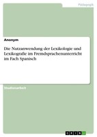Anonymous | Die Nutzanwendung Der Lexikologie Und Lexikografie Im...