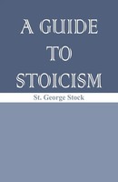 A Guide To Stoicism St. George William Joseph Stock Taschenbuch Englisch 2017