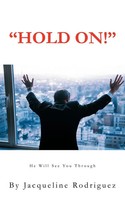Jacqueline Rodriguez | Hold On! | Taschenbuch | Englisch (2011) | Authorhouse
