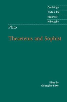 Plato: Theaetetus and Sophist (Cambridge Texts in the History of Philosophy) by