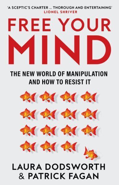 Free Your Mind: The must-read expert guide on how to identify techniques to infl