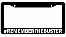 Remember The Buster License Plate Frame - Plate Cover JDM KDM Racing