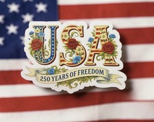 USA 250 Years Of Freedom Sticker/Independence/250th Anniversary/Patriotic