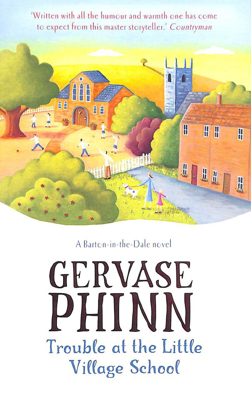 Trouble at the Little Village School: Book 2 in the life-affirming Little Vill..