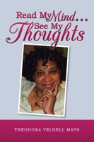 Read My Mind . . . See My Thoughts Theodora Yeldell Mays Taschenbuch Englisch