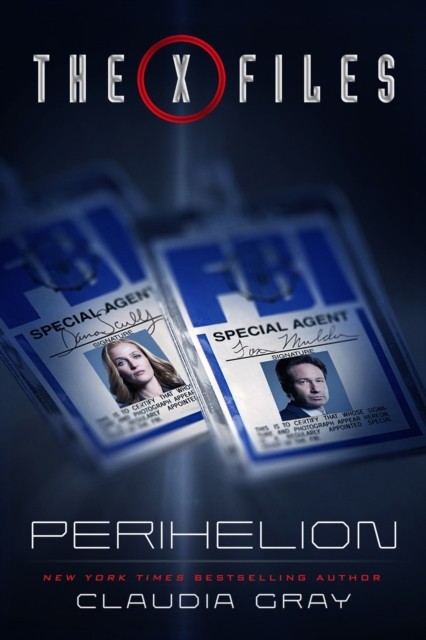 The X-Files: Perihelion by Claudia Gray (Hardback Book)