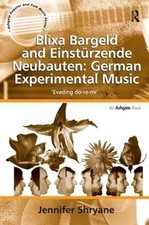 Blixa Bargeld and Einstrzende Neubauten: German Experimental Music: 'Evading do-