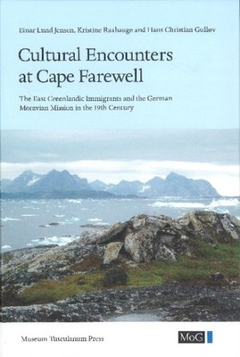 Cultural Encounters at Cape Farewell: The by Hans Christian Gull¿v HARDBACK