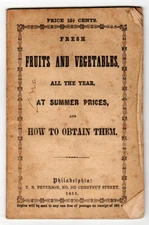 Fruit and Vegetable Preservation Trade Catalog and Guide Philadelphia, 1855