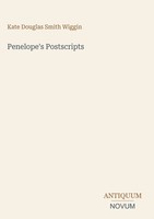 Kate Douglas Smith Wiggin | Penelope's Postscripts | Buch | Englisch (2026)