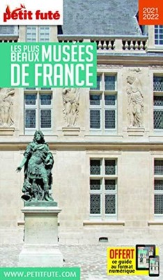 Reiseführer Die schönsten Museen 2021 Petit Futé | PETIT FUTE