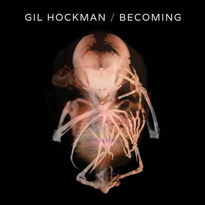 Gil Hockman - Becoming - CD NEW & SEALED