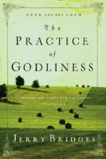 The Practice of Godliness: Godliness has value for all things - VERY GOOD