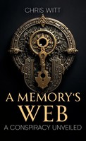 Chris Witt | A Memory's Web | Buch | Englisch (2024) | A Conspiracy Unveiled