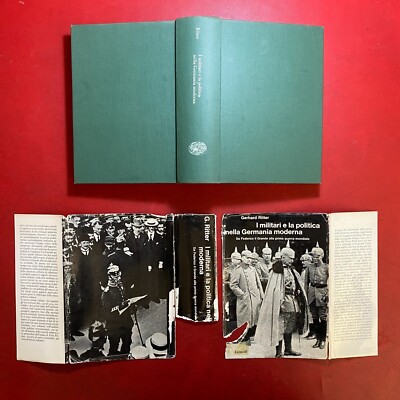 RITTER - I MILITARI E POLITICA GERMANIA MODERNA Einaudi Biblioteca (1° Ed 1967)