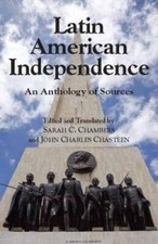 Latin American Independence: An Anthology of Sources - Paperback - GOOD