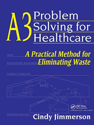A3 Problemlösung für das Gesundheitswesen: Eine praktische Methode f - Taschenbuch NEU Jimmerso