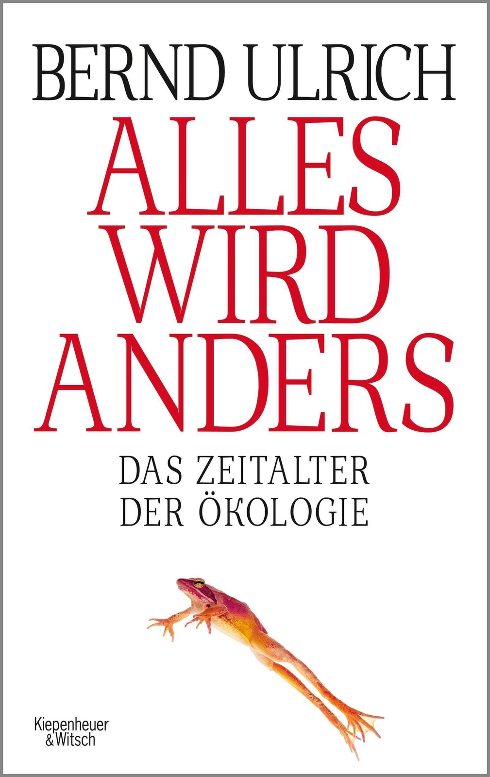 Thumbnail - Alles Wird Anders Das Zeitalter Der Ökologie Bernd Ulrich Taschenbuch