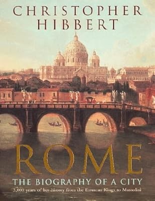 Rome: The Biography of a City, Hibbert, Christopher, Used; Good Book