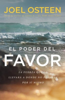 El poder del favor: The Force That Will Take You Where You Cant Go on Yo - GOOD