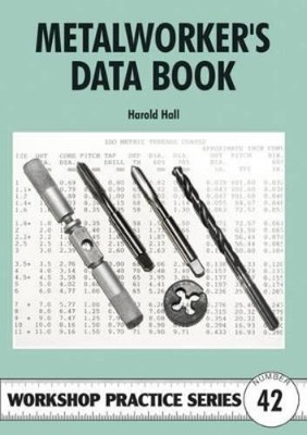Harold Hall Metalworker's Data Book (Paperback) Workshop Practice Series