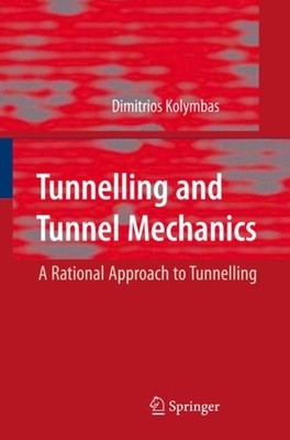 Kolymbas - Tunnelling and Tunnel Mechanics   A Rational Approach to Tu - X555z