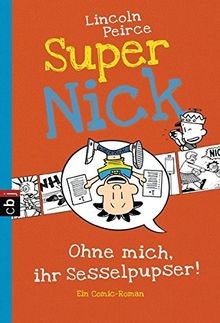 Super Nick - Ohne mich, ihr Sesselpupser!: Ein Comic-Rom... | Buch | Zustand gut