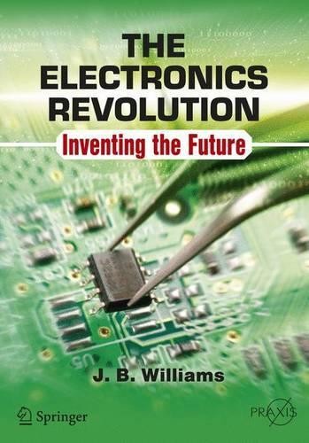 The Electronics Revolution by J.B. Williams -