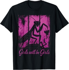 Girl Will Be Girls Praying Mantis Tee, T-Shirt