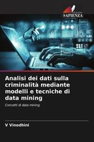 V. Vinodhini | Analisi Dei Dati Sulla Criminalità Mediante Modelli E Tecniche...