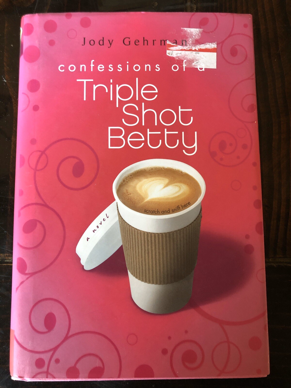 Confessions Of A Triple Shot Betty By Jody Gehrman And Jody Elizabeth Gehrman 2008 Hardcover For Sale Online Ebay