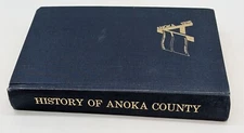 History of Anoka County & Champlin Dayton Minnesora Goodrich 1976 Reprint