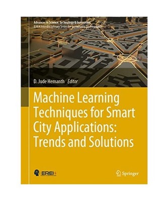 Machine Learning Techniques for Smart City Applications: Trends and Solutions