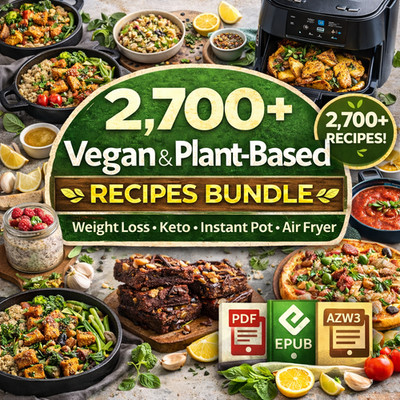 2700+ Vegan  Plant-Based Diet Recipes | Weight Loss, Keto, Air Fryer Collection