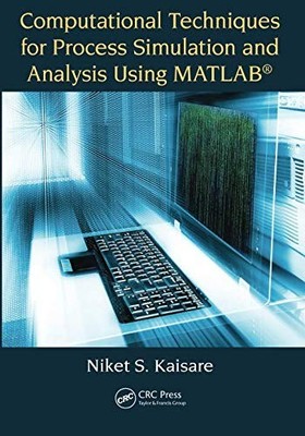 COMPUTATIONAL TECHNIQUES FOR PROCESS SIMULATION AND By Niket S. Kaisare *VG+*